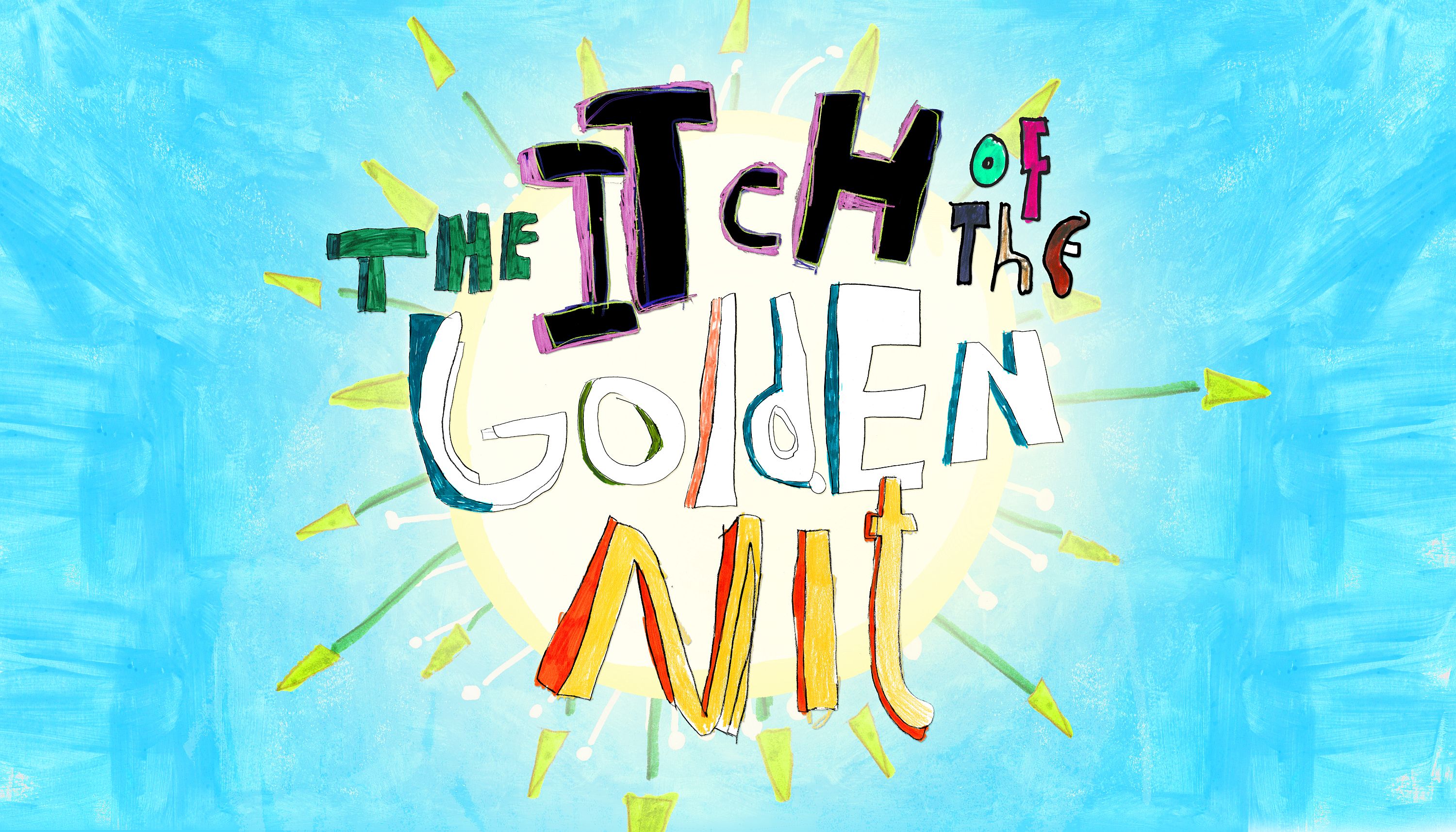 The_Itch_of_the_Golden_Nit_09-06-11